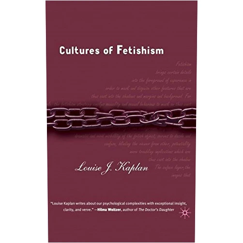 By unknown author (Author) Cultures of Fetishism by Louise J. Kaplan (2006-10-17)
