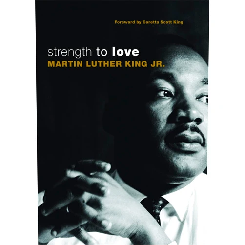 By Martin Luther King Jr. (Editor) Strength to Love: Gift Edition