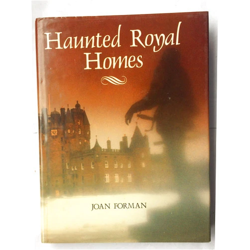 By Joan Forman (Author) Haunted Royal Homes