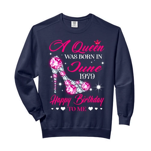A Queen Was Born in June 1979 40th Birthday Shirt Queens are born in June 1979 T Shirt 40th Birthday Shirt Comfort Colors Adult Sweatshirt