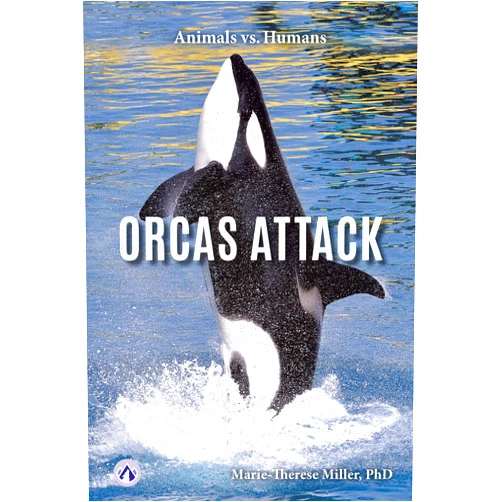 PhD Marie-Therese Miller Orcas Attack (Animals vs. Humans)