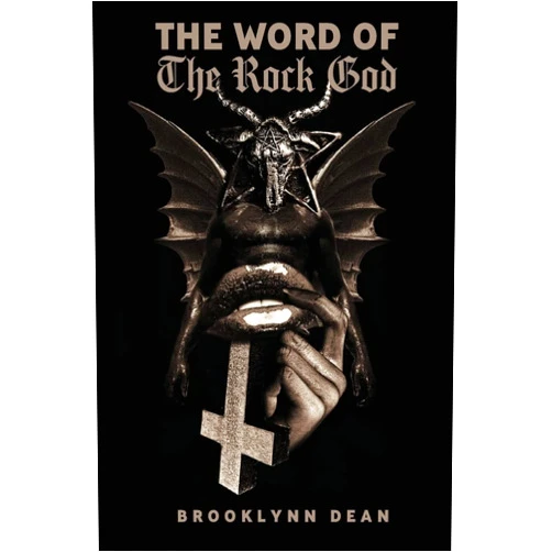 Brooklynn Dean The Word of the Rock God : Second Edition
