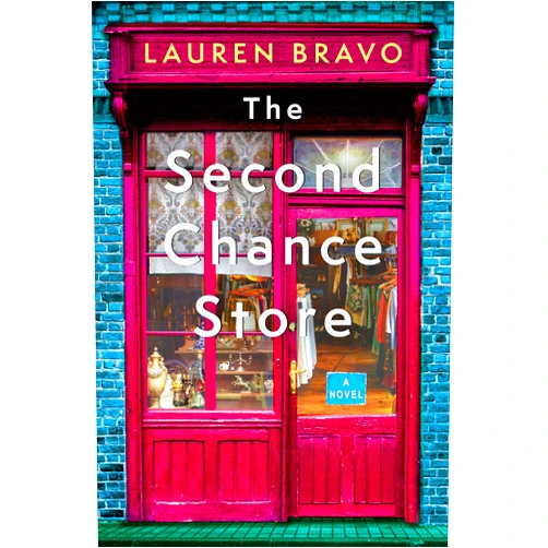 Lauren Bravo The Second Chance Store: A Novel