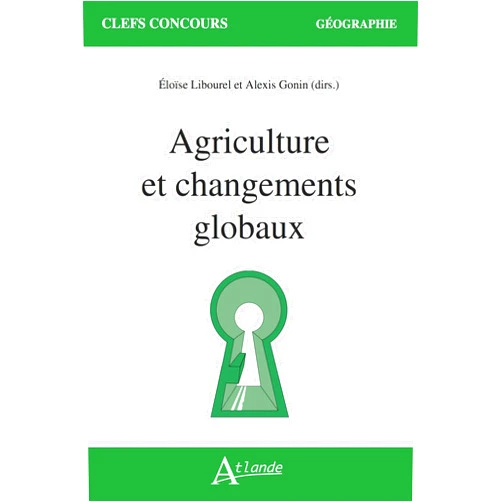 French Edition by Éloïse Libourel (Author), Alexis Gonin (Author), Pierre Ageron (Contributor), Jérôme Chauvineau Jost (Contributor), Laurent Coudrier (Contributor), Mylène Courtial (Contributor), Élise Dallier (Contributor), Pierre Denmat (Contributor), Martine Guibert (Contributor), Frédéric Landy (Contributor), Benjamin Laplante (Contributor), Erwan Le Goff (Contributor), Pierre Sauge Merle (Contributor), Raymond Woessner (Contributor) & 10 more Agriculture et changements globaux