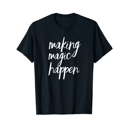 Inspiring Minds One Tee At A Time Making Magic Happen T-Shirt