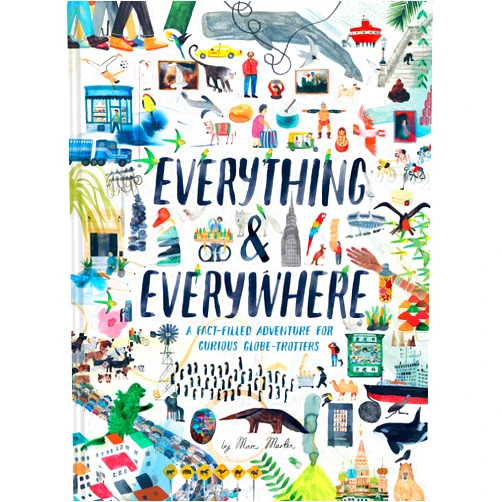 By Marc Martin (Author) Everything & Everywhere: A Fact-Filled Adventure for Curious Globe-Trotters (Travel Book for Children, Kids Adventure Book, World Fact Book for Kids)