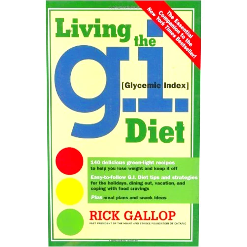 Rick Gallop,Emily Richards Living the G.I. (Glycemic Index) Diet