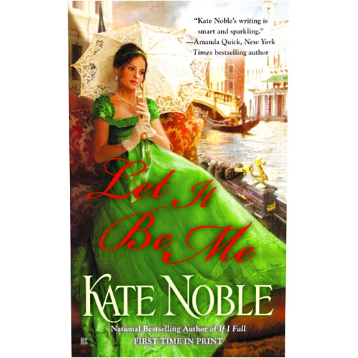 Kate Noble Let it be Me (The Blue Raven Series Book 5)