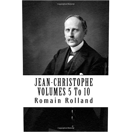 Romain Rolland JEAN-CHRISTOPHE VOLUMES 5 To 10