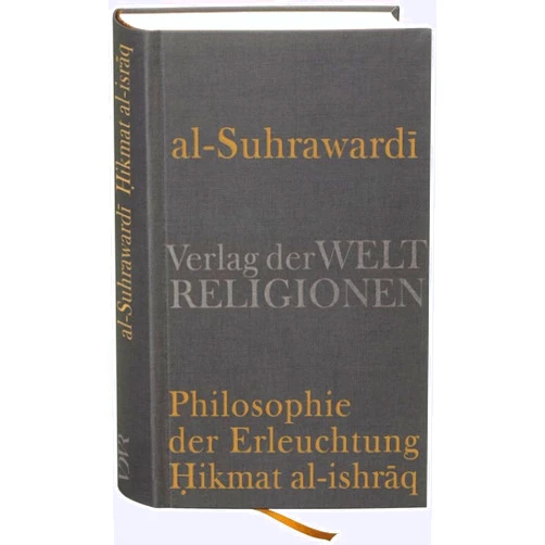 German Edition by Unknown (Author) Al Suhrawardi, Philosophie der Erleuchtung