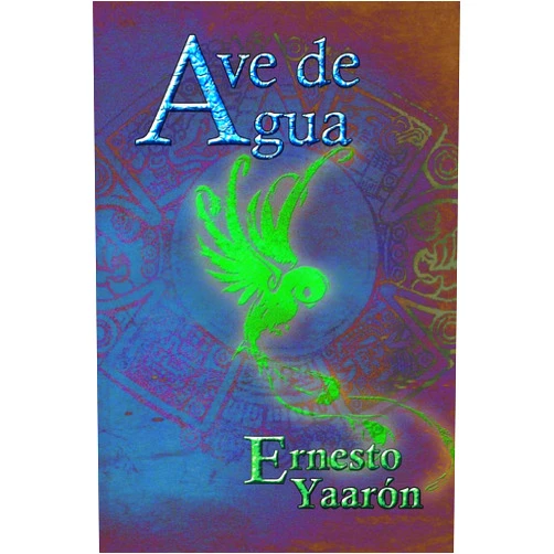 Ernesto Yaarón Ave de Agua (Spanish Edition)