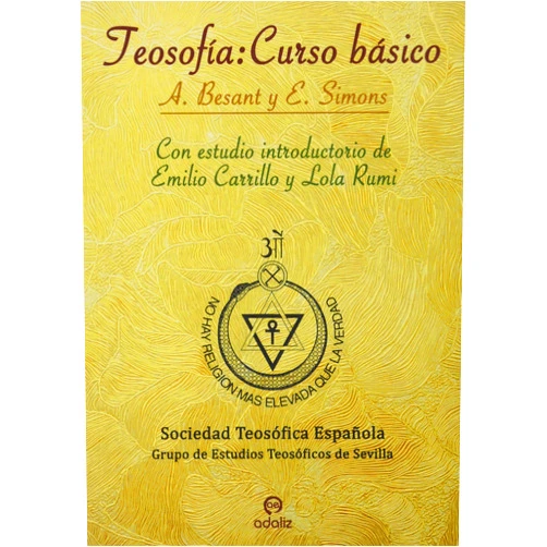 Spanish Edition by Annie Besant (Author), Emogene S. Simons (Author), Emilio Carrillo Benito (Introduction), Lola Rumi (Introduction) & 1 more Teosofía: Curso básico
