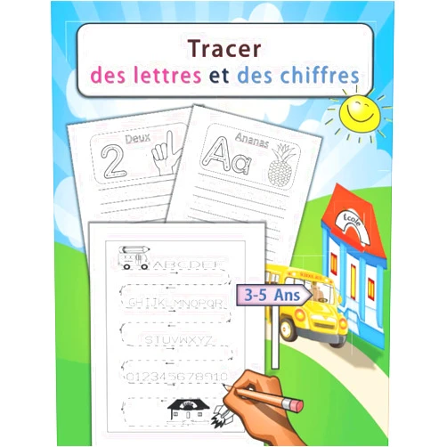 Abu Elias Alwajih tracer des lettres et des chiffres de 3 à 5 ans: Apprendre a écrire les chiffres 0-10 et les lettres de l'alphabet (French Edition)