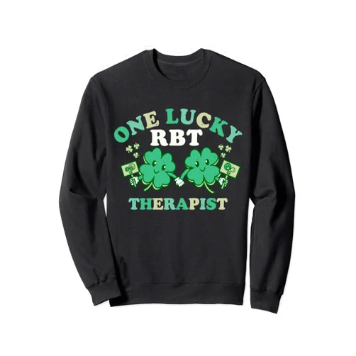 St Patricks Day ABA RBT Paddys Shamrock Clover Co. One Lucky RBT Therapist St Patricks Day Scrub Technician Sweatshirt