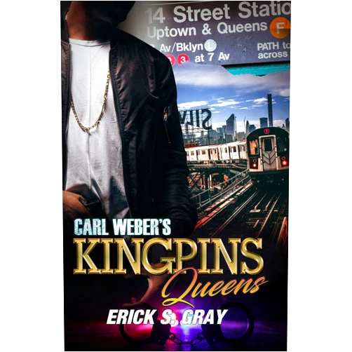 Erick S. Gray Carl Weber's Kingpins: Queens