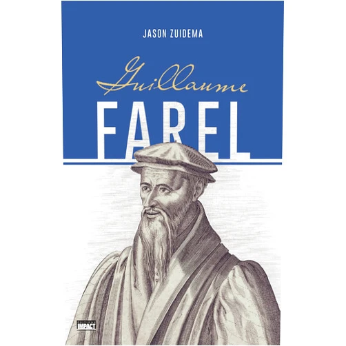 French Edition by Jason Zuidema (Author), Nathalie Surre (Translator) Format: Kindle Edition Guillaume Farel (French Edition)