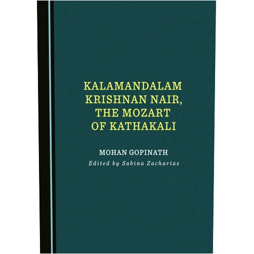 By Mohan Gopinath (Author), Sabina Zacharias (Author) Kalamandalam Krishnan Nair, the Mozart of Kathakali