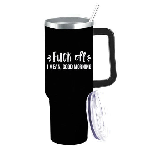 Dimyze 40 oz Tumbler with Handle Fuck Off I Mean Good Morning Tumbler Personalized Tumbler with Lid and Straw Insulated Tumblers Stainless Steel Tumblers, white9