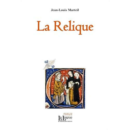 Jean-Louis Marteil La Relique T. 1
