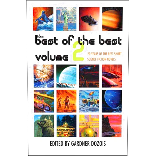 By Gardner Dozois (Author, Editor) Format: Kindle Edition The Best of the Best, Volume 2: 20 Years of the Best Short Science Fiction Novels