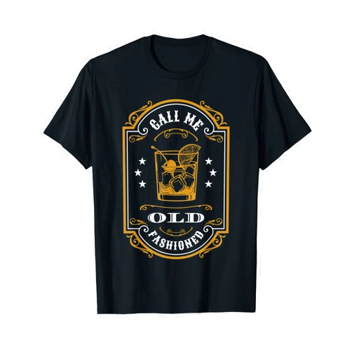 Old Fashioned & Unique Gifts Call Me Old Fashioned Whiskey Gift Brandy Cocktail Drink T-Shirt