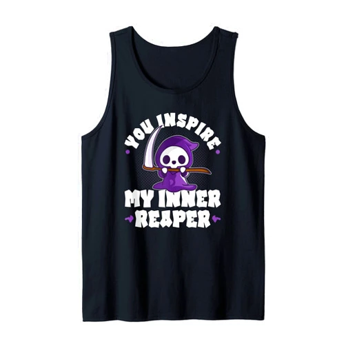 The Dark Humor Funny Cute Grim Reaper Death C.o. Funny Grim Reaper, Inspire My Inner Reaper, Goth Dark Humor Tank Top