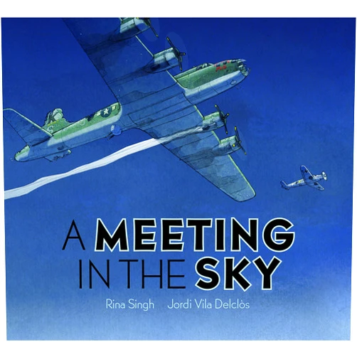 By Rina Singh (Author), Jordi Vila Delclòs (Illustrator) A Meeting in the Sky