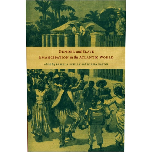 By Pamela Scully (Editor), Diana Paton (Editor), Sue Peabody (Contributor) & 0 more Format: Kindle Edition Gender and Slave Emancipation in the Atlantic World