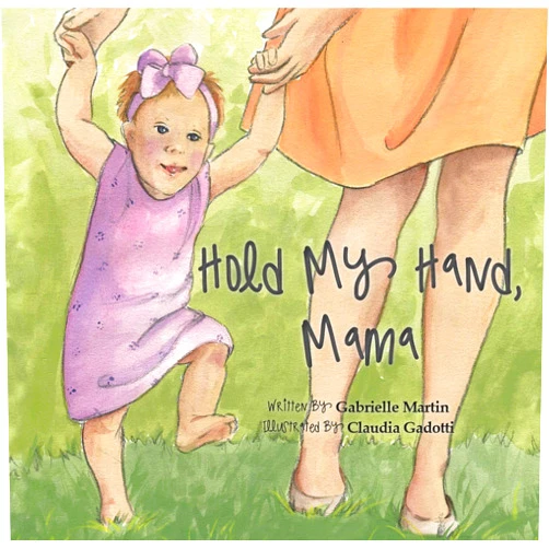By Gabrielle Martin (Author) Format: Kindle Edition Hold My Hand, Mama