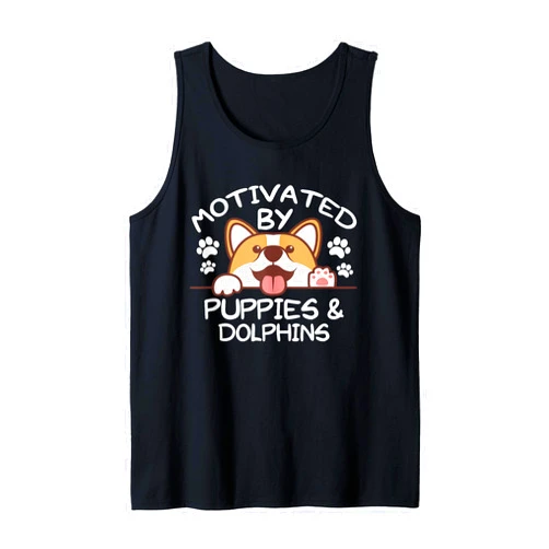 DOLPHIN Designs By ShirtZilla Motivated By Puppies and DOLPHINS T-Shirt DOLPHIN Tank Top