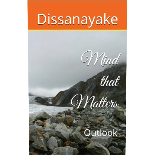 Dissanayake,Asoka Dissanayake Mind that Matters: Outlook