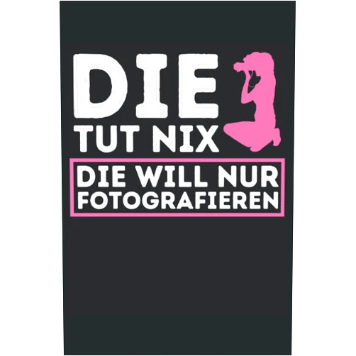 German Edition by Lustige Sprüche und witzige Geschenkideen (Author) DIE TUT NIX DIE WILL NUR FOTOGRAFIEREN: Notizbuch A5, 120 Seiten, LINIERT - Lustiges Foto Fotografen Motiv für Fotografinnen die nur Fotografieren ... Die Fotografin Geschenkidee! (German Edition)
