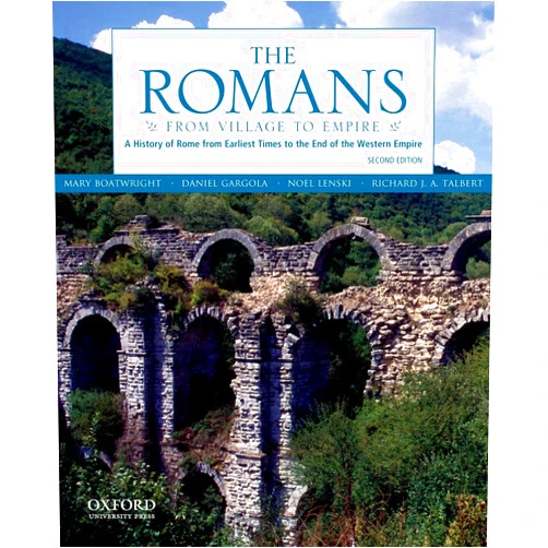 By Mary T. Boatwright (Author), Daniel J. Gargola (Author), Noel Lenski (Author), Richard J. A. Talbert (Author) & 1 more The Romans: From Village to Empire: A History of Rome from Earliest Times to the End of the Western Empire
