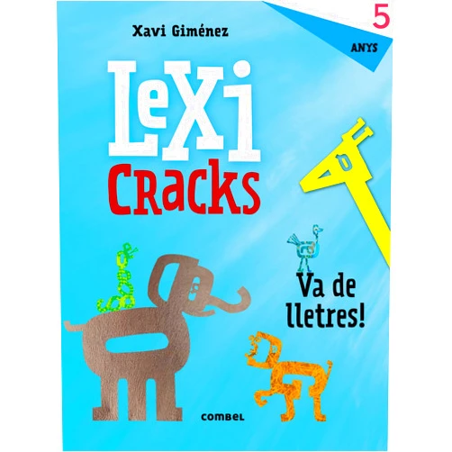 Xavier Manel Giménez Bueno,Sígrid Martínez Peña Lexicracks. Exercicis d'escriptura i llenguatge 5 anys