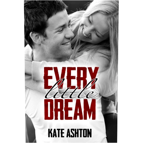 By Kate Ashton (Author) Format: Kindle Edition Every Little Dream (Second Chances Book 3)