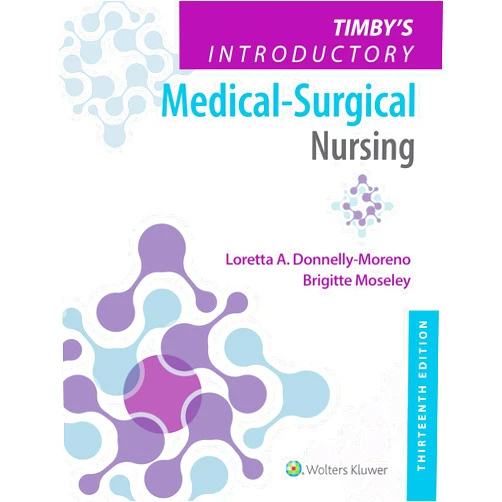Loretta A Donnelly-Moreno,Brigitte Moseley Timby's Introductory Medical-Surgical Nursing