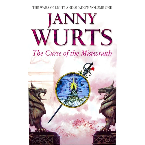 Janny Wurts The Curse of the Mistwraith (Wars of Light & Shadow, Book 1)