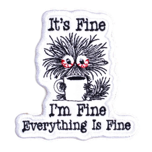 5SECOM It’s Fine I’m Fine Everything is Fine Patch– Funny Embroidered Iron On Applique for Backpacks Jackets Hats – Sarcastic Coffee Meme Gift for Adults Students Coworkers