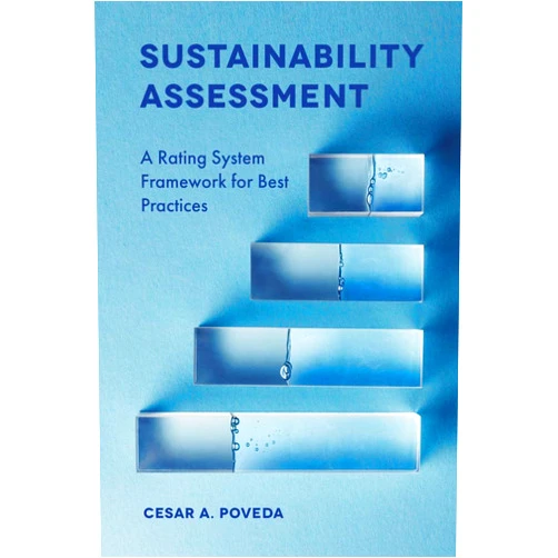 By Cesar A. Poveda (Author) Format: Kindle Edition Sustainability Assessment: A Rating System Framework for Best Practices