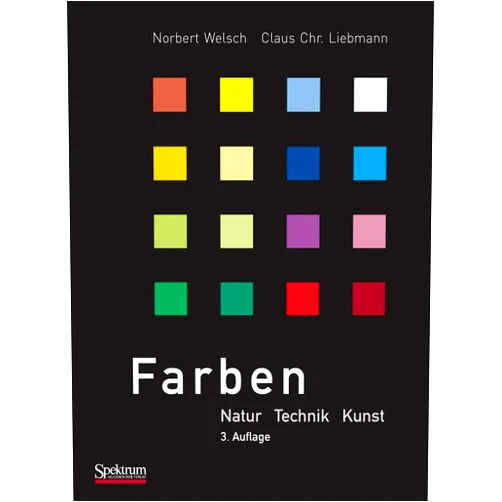 German Edition by Norbert Welsch (Author), Claus Chr. Liebmann (Author) Farben: Natur, Technik, Kunst (German Edition)