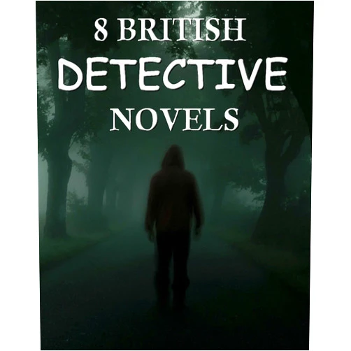 By Louis Tracy (Author), R. Austin Freeman (Author), Edgar Wallace (Author), J.S. Fletcher (Author) & 1 more Format: Kindle Edition 8 British Detective Novels: Box Set