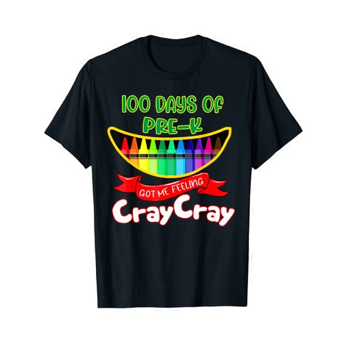 Happy 100th Day of School Gift for Teachers Pre-Kinder - 100 Days Of Pre-K Got Me Feeling Cray Cray T-Shirt