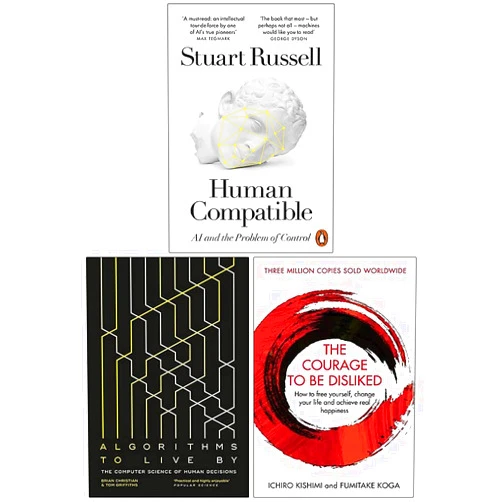 Stuart Russell,Tom Griffiths Brian Christian,Fumitake Koga Ichiro Kishimi,Algorithms to Live By By Tom Griffiths & Tom Griffiths,9781250118363 978-1250118363, 1250118360,Courage To Be Disliked By Fumitake Koga Ichiro Kishimi,9781760630737 978-1760630737, 176063073X,Human Compatible By Stuart Russell,9780525558637 978-0525558637, 0525558632 Human Compatible, Algorithms to Live By, The Courage To Be Disliked 3 Books Collection Set