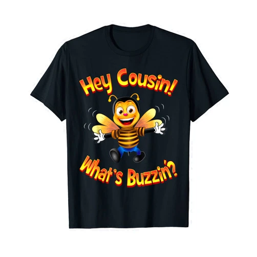 LatinSaint Apparel Hey Cousin, What's Buzzin'? T-Shirt