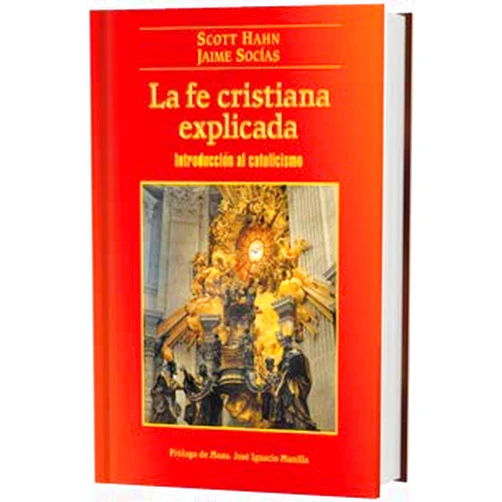 By Scott Hahn (Author), Jaime Socias (Author), Pablo Cervera Barranco (Editor), Luis Javier Martin Valbuena (Editor), Vanesa Gil Rodriguez de Claras (Editor), Pilar Cervera Barranco (Translator), Andres Gonzalez Cervera (Translator), Maria Martinez Cervera (Translator) & 4 more La fe cristiana explicada: Introducción al catolicismo