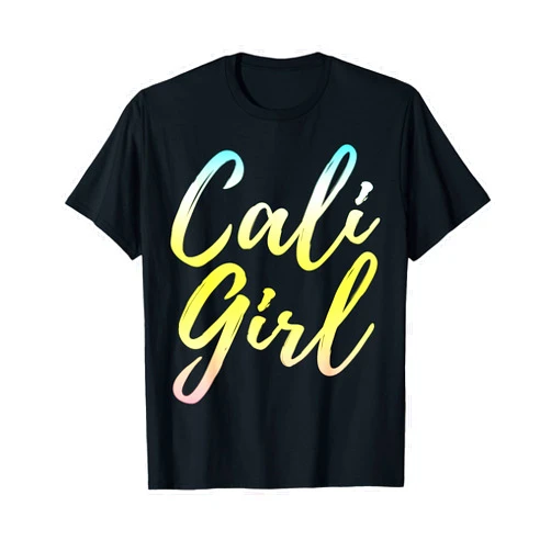 Cali girl for California west coast girl T-Shirt