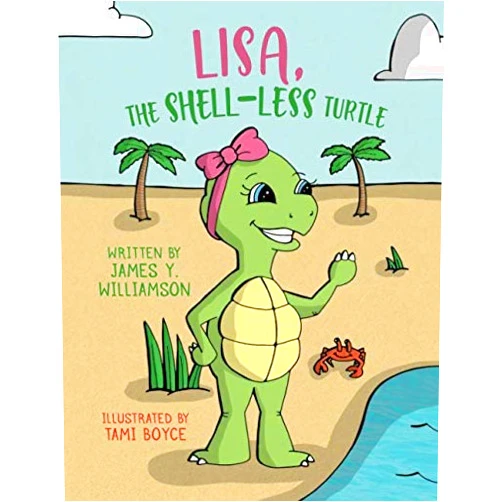 James Y. Williamson,Tami Boyce Lisa, The Shell-Less Turtle