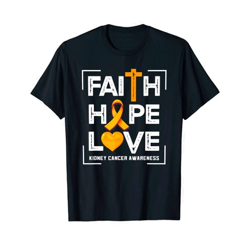 Kidney Cancer Christian Fighter Faith Hope Love Kidney Cancer Awareness T-Shirt