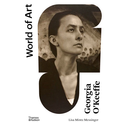 Lisa Mintz Messinger Georgia O'Keeffe (World of Art)
