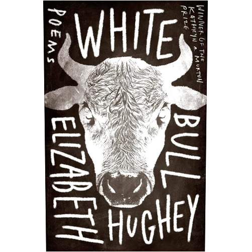 Elizabeth Hughey White Bull (Kathryn A. Morton Prize in Poetry)